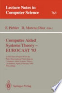 Computer aided systems theory--EUROCAST '93 : a selection of papers from the Third International Workshop on Computer Aided Systems Theory, Las Palmas, Spain, February 22-26, 1993 : proceedings /