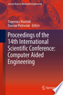 Proceedings of the 14th International Scientific Conference: Computer Aided Engineering /