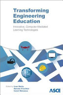 Transforming engineering education : innovative computer-mediated learning technologies /