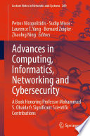 Advances in Computing, Informatics, Networking and Cybersecurity : A Book Honoring Professor Mohammad S. Obaidat's Significant Scientific Contributions /