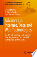 Advances in Internet, Data and Web Technologies : The 8th International Conference on Emerging Internet, Data and Web Technologies (EIDWT-2020) /