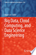 Big Data, Cloud Computing, and Data Science Engineering /