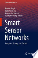 Smart Sensor Networks : Analytics, Sharing and Control /