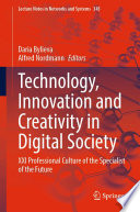 Technology, Innovation and Creativity in Digital Society : XXI Professional Culture of the Specialist of the Future /