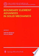 Boundary element advances in solid mechanics /