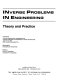 Inverse problems in engineering : theory and practice : presented at the 3rd International Conference on Inverse Problems in Engineering: Theory and Practice, June 13-18, 1999, Port Ludlow, Washington /