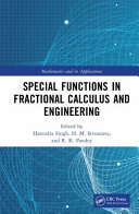 Special functions in fractional calculus and engineering /