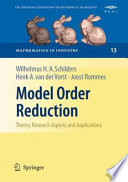 Model order reduction : theory, research aspects and applications /