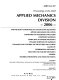 Proceedings of the ASME Applied Mechanics Division--2006 : presented at 2006 ASME International Mechanical Engineering Congress and Exposition : November 5-10, 2006, Chicago, Illinois, USA /