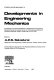 Developments in engineering mechanics : proceedings of the Technical Sessions on Developments in Engineering Mechanics held at the Canadian Society for Civil Engineering Centennial Conference, Montreal, Quebec, Canada, May 18-22, 1987 /