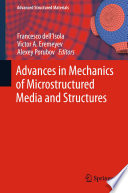 Advances in Mechanics of Microstructured Media and Structures /