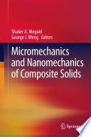 Micromechanics and Nanomechanics of Composite Solids /
