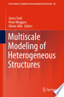 Multiscale Modeling of Heterogeneous Structures /