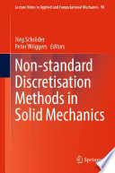 Non-standard Discretisation Methods in Solid Mechanics /