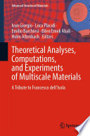 Theoretical Analyses, Computations, and Experiments of Multiscale Materials : A Tribute to Francesco dell'Isola /