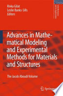 Advances in mathematical modeling and experimental methods for materials and structures : the Jacob Aboudi volume /