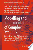 Modelling and Implementation of Complex Systems : Proceedings of the 7th International Symposium, MISC 2022,  Mostaganem, Algeria, October 30‐31, 2022 /