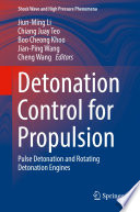 Detonation Control for Propulsion : Pulse Detonation and Rotating Detonation Engines /