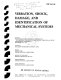 Vibration, shock, damage, and identification of mechanical systems : presented at the 1993 ASME design technical conferences, 14th Biennial Conference on Mechanical Vibration and Noise, Albuquerque, New Mexico, September 19-22, 1993 /