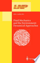 Fluid mechanics and the environment : dynamical approaches : a collection of research papers written in commemoration of the 60th birthday of Sidney Leibovich /