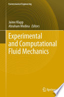 Experimental and computational fluid mechanics /