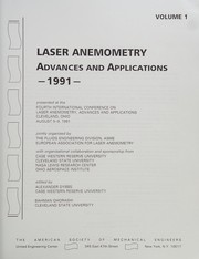 Laser anemometry, advances and applications, 1991 : presented at the Fourth International Conference on Laser Anemometry, Advances and Applications, Cleveland, Ohio, August 5-9, 1991 /
