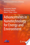 Advancements in Nanotechnology for Energy and Environment /
