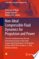 Non-Ideal Compressible Fluid Dynamics for Propulsion and Power : Selected Contributions from the 2nd International Seminar on Non-Ideal Compressible Fluid Dynamics for Propulsion & Power, NICFD 2018, October 4-5, 2018, Bochum, Germany  /
