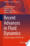 Recent Advances in Fluid Dynamics  : Select Proceedings of ICAFFTS 2021 /