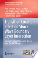 Transition Location Effect on Shock Wave Boundary Layer Interaction : Experimental and Numerical Findings from the TFAST Project /