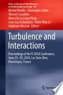 Turbulence and Interactions : Proceedings of the TI 2018 Conference, June 25-29, 2018, Les Trois-Îlets, Martinique, France /