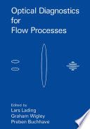 Optical diagnostics for flow processes /