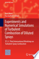 Experiments and numerical simulations of turbulent combustion of diluted sprays : TCS 3: Third International Workshop on Turbulent Spray Combustion /