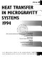 Heat transfer in microgravity systems, 1994 : presented at 1994 International Mechanical Engineering Congress and Exposition, Chicago, Illinois, November 6-11, 1994 /