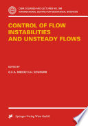 Control of flow instabilities and unsteady flows /