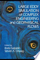 Large eddy simulation of complex engineering and geophysical flows /