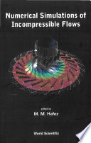 Numerical simulations of incompressible flows /