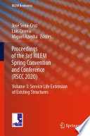 Proceedings of the 3rd RILEM Spring Convention and Conference (RSCC 2020) : Volume 3: Service Life Extension of Existing Structures /