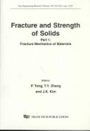 Fracture and strength of solids : proceedings of the Third International Conference on Fracture and Strength of Solids : Hong Kong, December 8-10, 1997 /
