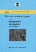 Electroceramics in Japan I : proceedings of the 17th Electronics Division Meeting of the Ceramics Society of Japan, Kawasaki, Japan, October 1997 /