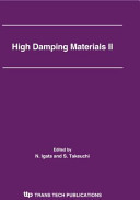 High damping materials II : proceedings of the 2nd International Symposium on High Damping Materials, held in Kyoto, September 9-10, 2005 /