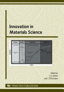 Innovation in materials science : special topic volume with invited papers only /