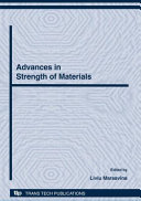 Advances in strength of materials : selected peer reviewed papers from the Strength of Materials Laboratory at 85 years, 21 - 22 November 2008, Timisoara, Romania /