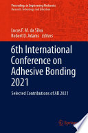6th International Conference on Adhesive Bonding 2021 : Selected Contributions of AB 2021 /