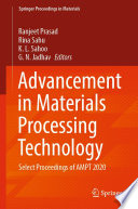 Advancement in Materials Processing Technology : Select Proceedings of AMPT 2020 /