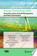 Energy Technology 2020: Recycling, Carbon Dioxide Management, and Other Technologies /