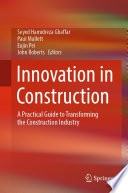 Innovation in Construction : A Practical Guide to Transforming the Construction Industry  /