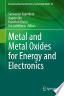 Metal and Metal Oxides for Energy and Electronics /
