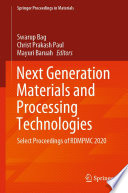 Next Generation Materials and Processing Technologies : Select Proceedings of RDMPMC 2020 /