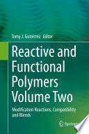 Reactive and Functional Polymers Volume Two : Modification Reactions, Compatibility and Blends /